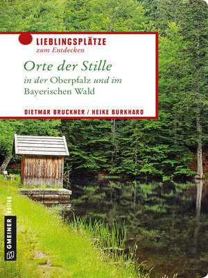 cover image of Orte der Stille in der Oberpfalz und im Bayerischen Wald